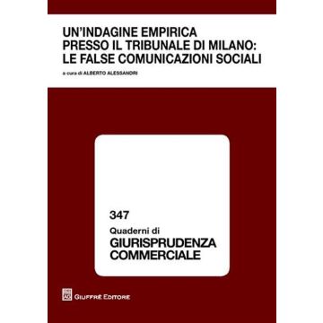 Un'indagine empirica presso il tribunale di Milano. Le false comunicazioni sociali