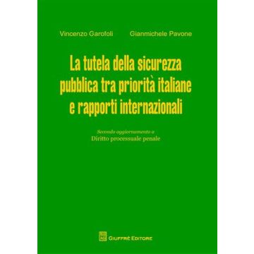 La tutela della sicurezza pubblica tra priorità italiane e rapporti internazionali
