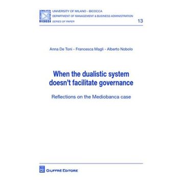 When the dualistic system doesn't facilitate governance. Reflections on the Mediobanca case