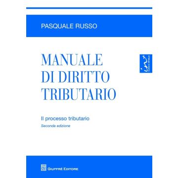 Manuale di diritto tributario. Il processo tributario