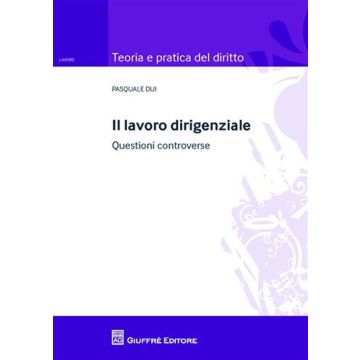 Il lavoro dirigenziale. Questioni controverse