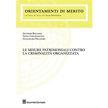 Le misure patrimoniali contro la criminalità organizzata