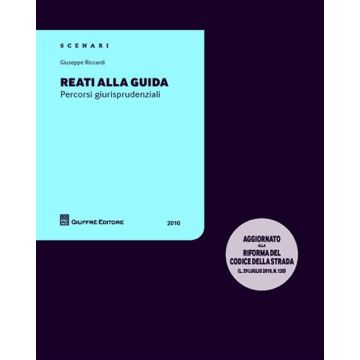 Reati alla guida. Percorsi giurisprudenziali