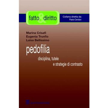 Pedofilia. Disciplina, tutele e strategie di contrasto