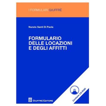 Formulario delle locazioni e degli affitti. Con CD-ROM