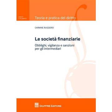 Le società finanziarie. Obblighi, vigilanza e sanzioni per gli intermediari