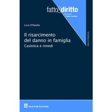 Il risarcimento del danno in famiglia. Casistica e rimedi