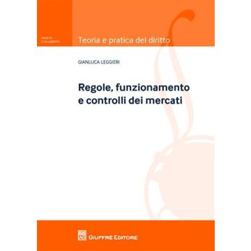 Regole, funzionamento e controlli dei mercati