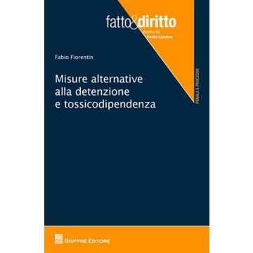 Misure alternative alla detenzione e tossicodipendenza