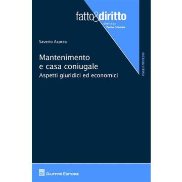 Mantenimento e casa coniugale. Aspetti giuridici ed economici