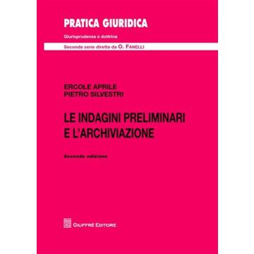 Le indagini preliminari e l'archiviazione