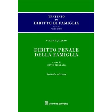 Trattato di diritto di famiglia. Vol. 4: Diritto penale della famiglia