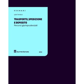 Trasporto, spedizione e deposito. Percorsi giurisprudenziali