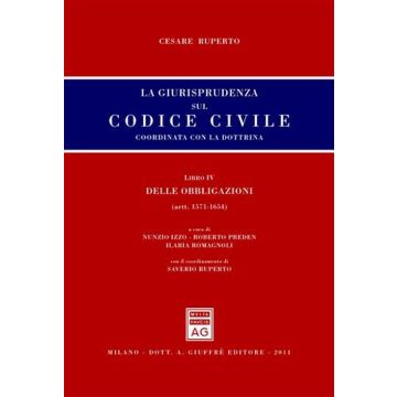 La giurisprudenza sul codice civile. Coordinata con la dottrina. Libro IV: Delle obbligazioni. Artt. 1571-1654 bis