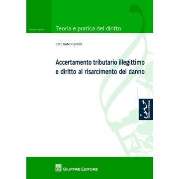 Accertamento tributario illegittimo e diritto al risarcimento del danno