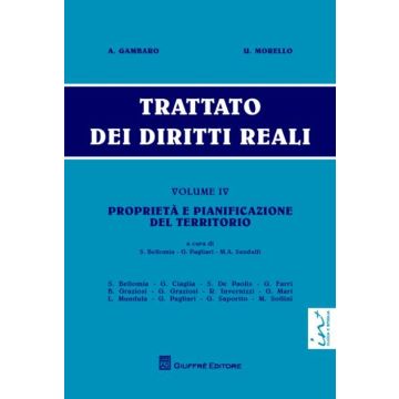 Trattato dei diritti reali. Vol. 4: Proprietà e pianificazione del territorio