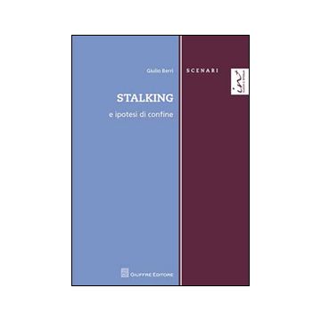 Stalking e ipotesi di confine