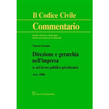 Direzione e gerarchia nell'impresa (e nel lavoro pubblico privatizzato). Art. 2086
