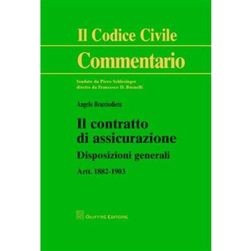 Il contratto di assicurazione. Disposizioni generali. Artt. 1882-1903