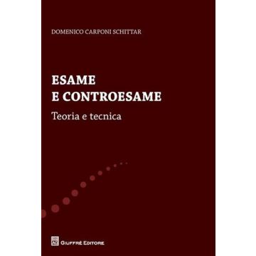 Esame e controesame. Teoria e tecnica