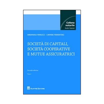 Società di capitali, società cooperative e mutue assicurazioni 2/ed. (Collana notarile Guido Capozzi)