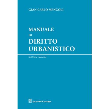 Manuale di diritto urbanistico 7/ed.v