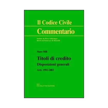 Titoli di credito. Disposizioni generali. Artt. 1992-2002
