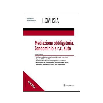 Mediazione obbligatoria. Condominio e R.C. auto