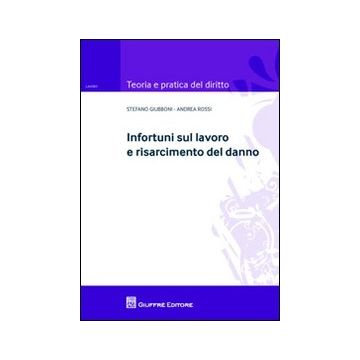 Infortuni sul lavoro e risarcimento del danno