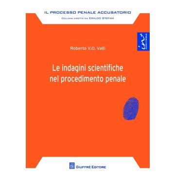 Le indagini scientifiche nel procedimento penale