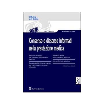 Consenso e dissenso informati nella prestazione medica