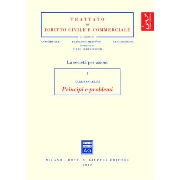 Le società per azioni. Vol. 1: Principi e problemi