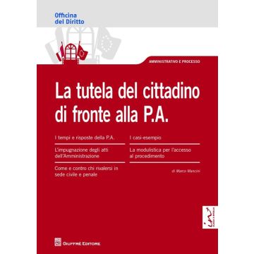 La tutela del cittadino di fronte alla P.A.
