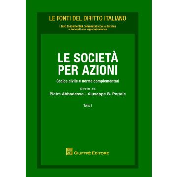 Le società per azioni. Codice civile e norme complementari