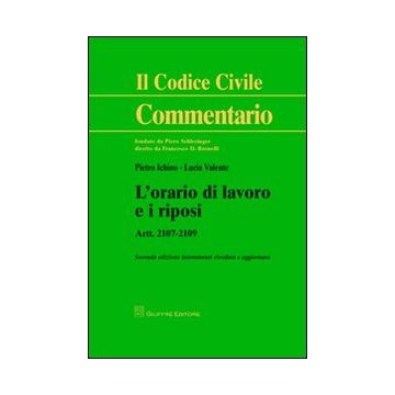 L'orario di lavoro e i riposi. Artt. 2107-2109