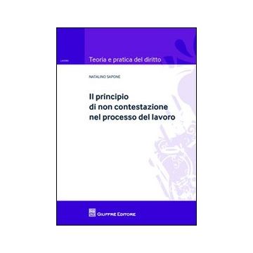 Il principio di non contestazione nel processo del lavoro
