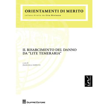 Il risarcimento del danno da «lite temeraria»
