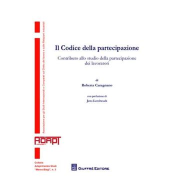 Il codice della partecipazione. Contributo alla studio della partecipazione dei lavoratori