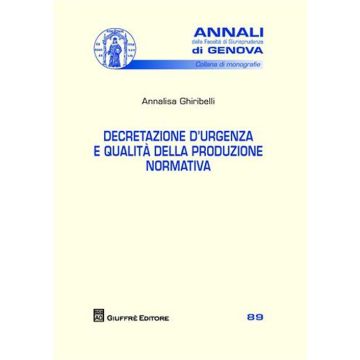 Decretazione d'urgenza e qualità della produzione normativa