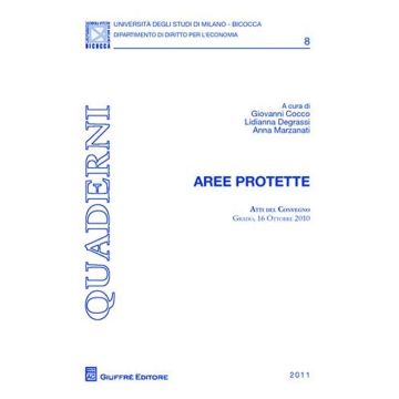 Aree protette. Atti del Convegno (Grado, 16 ottobre 2010)