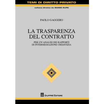 La trasparenza del contratto. Per un'analisi dei rapporti di intermediazione creditizia