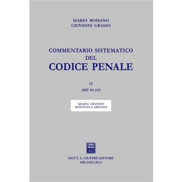 Commentario sistematico del codice penale. Vol. 2: Art. 85-149