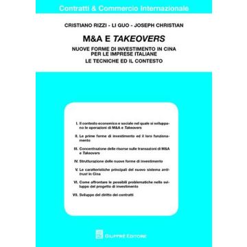 M&A e takeovers. Nuove forme di investimento in Cina per le imprese italiane. Le tecniche ed il contesto