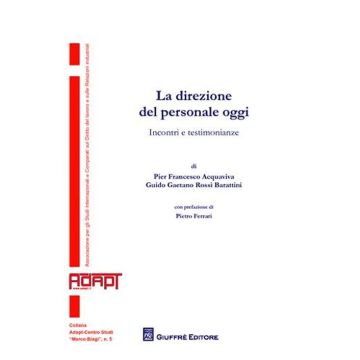 La direzione del personale oggi. Incontri e testimonianze