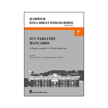 Ius variandi bancario. Sviluppi normativi e di diritto applicato