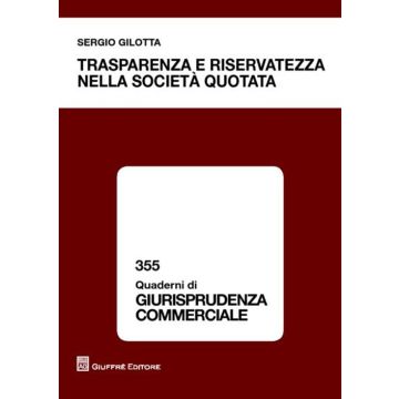 Trasparenza e riservatezza nella società quotata