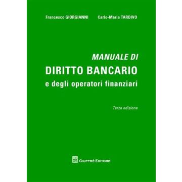 Manuale di diritto bancario e degli operatori finanziari