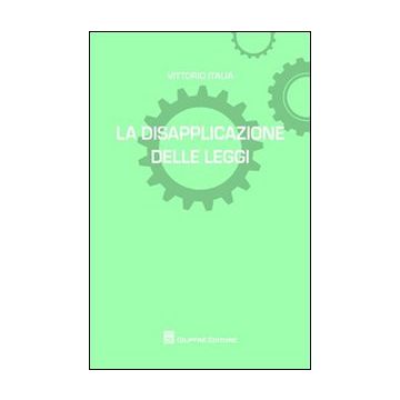 La disapplicazione delle leggi