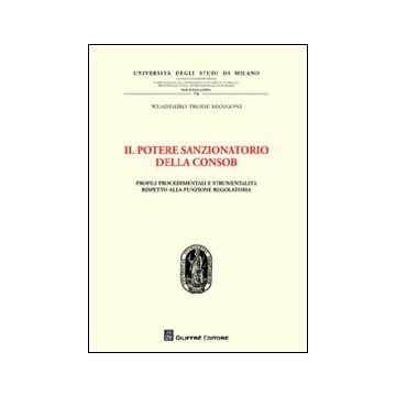 Il potere sanzionatorio della Consob. Profili procedimentali e strumentalità rispetto alla funzione regolatoria