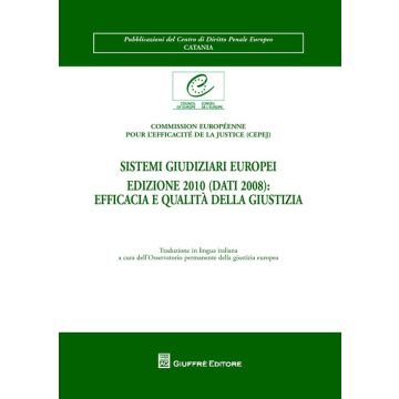 Sistemi giudiziari europei edizione 2010 (dati 2008). Efficacia e qualità della giustizia